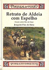 Retrato de Aldeia com Espelho